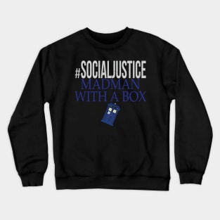 #SocialJustice Madman With A Box - Hashtag for the Resistance Crewneck Sweatshirt